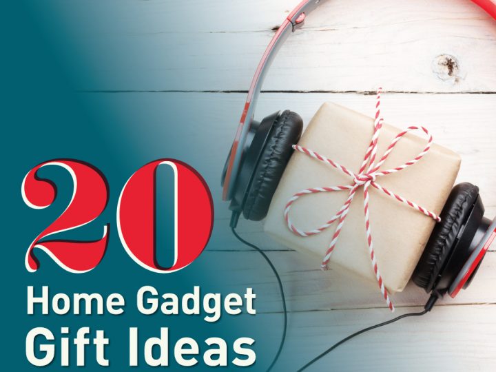 20 Home Gadget Gift Ideas to Fit Any Budget