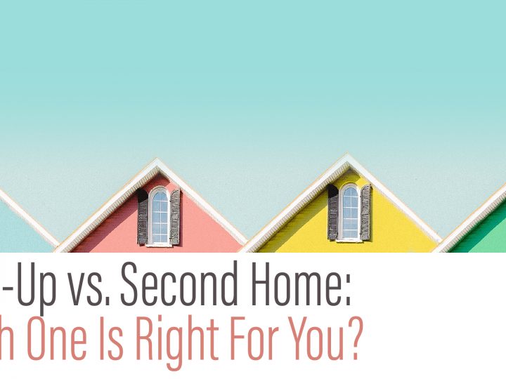 Move-Up vs. Second Home: Which One Is Right For You?