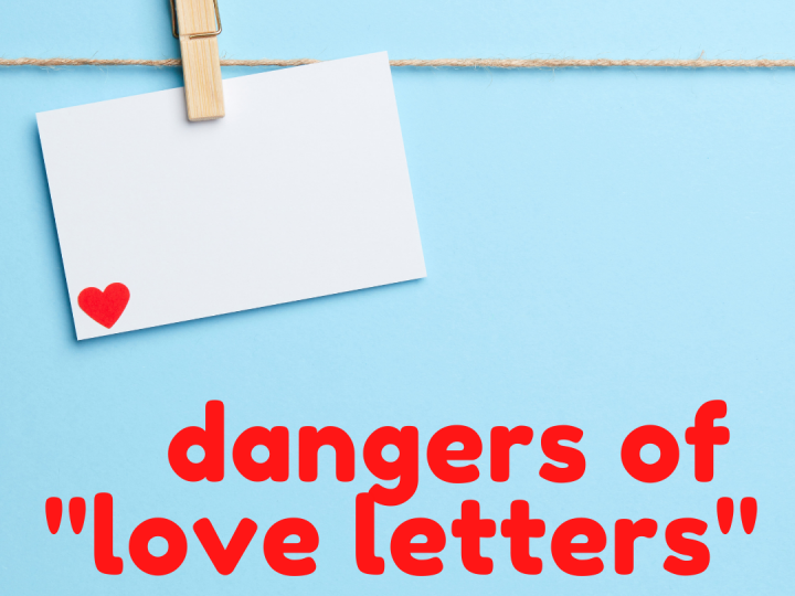 Dangers of “Love Letters” in Buying & Selling Homes