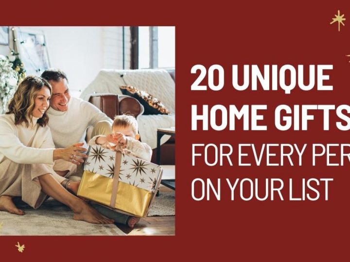 20 Unique Home Gifts for Every Person on Your List