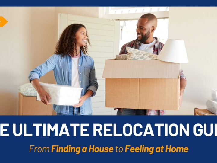 The Ultimate Relocation Guide: From Finding a House to Feeling at Home