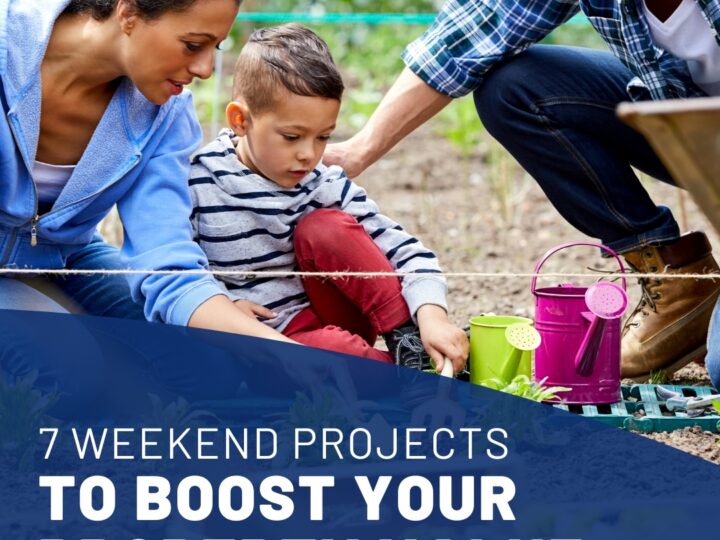 7 Weekend Projects to Boost Your Property Value