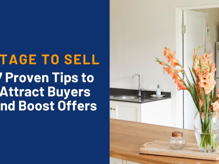 Stage to Sell: 7 Proven Steps to Attract Buyers and Boost Offers