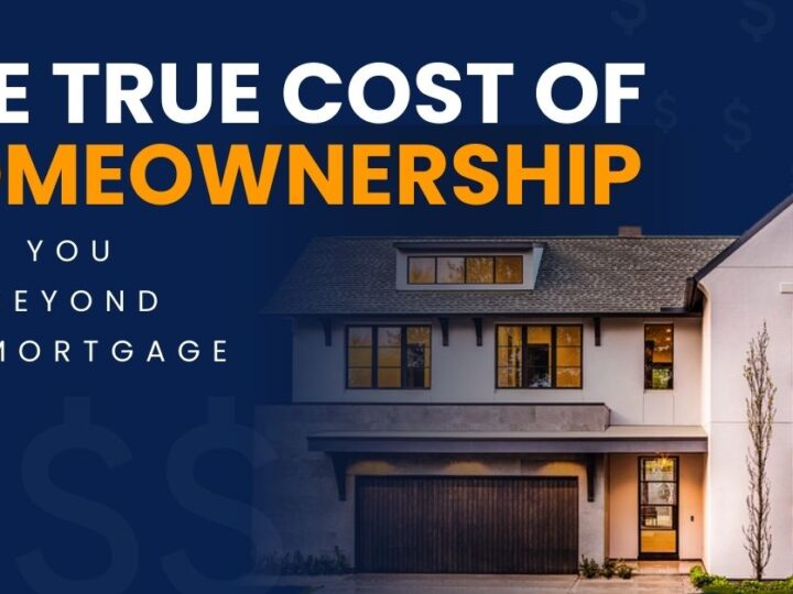 The True Cost of Homeownership: What You Pay Beyond the Mortgage