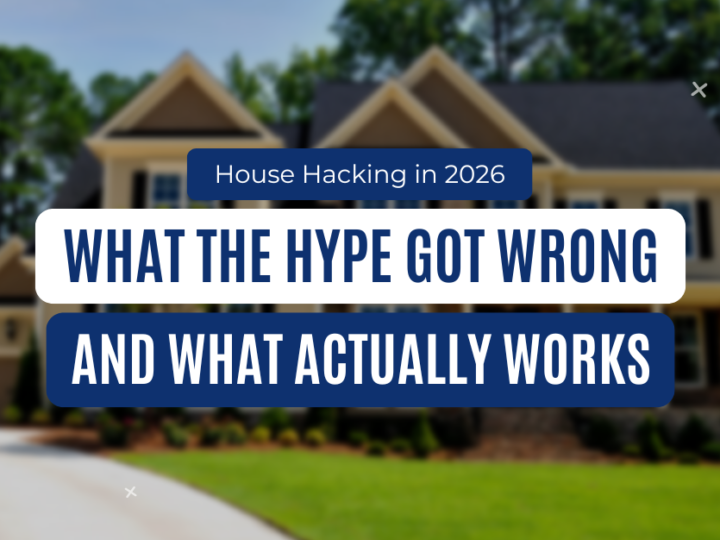 House Hacking in 2026: What the Hype Got Wrong — and What Actually Works